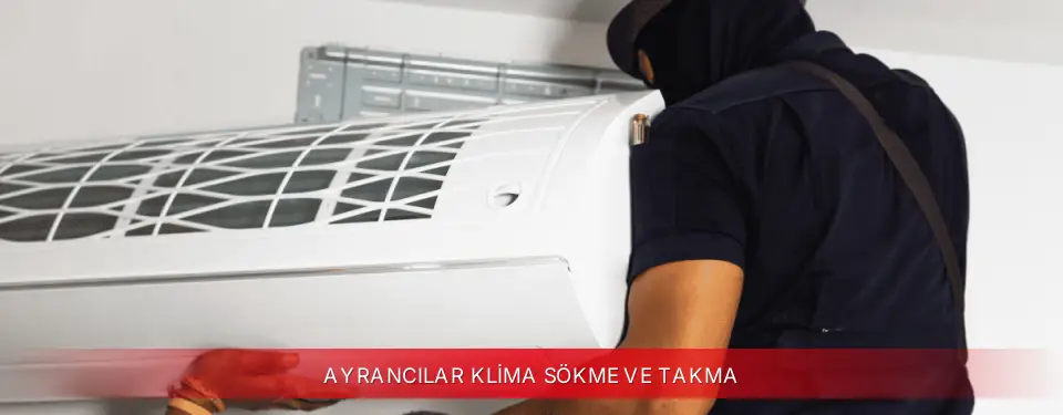 Ayrancılar İlçemi Viessmann Klima Sökme ve Takma